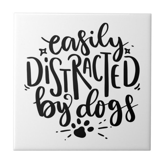 Easily Distracted By Dogs Ceramic Tile (Front)