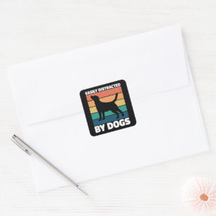 Easily Distracted By Dogs Cute Puppy Dog Lovers Square Sticker