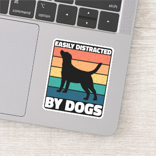 Easily Distracted By Dogs Cute Puppy Dog Lovers Sticker
