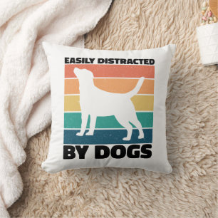 Easily Distracted By Dogs Dog Birthday Memes Funny Throw Pillow