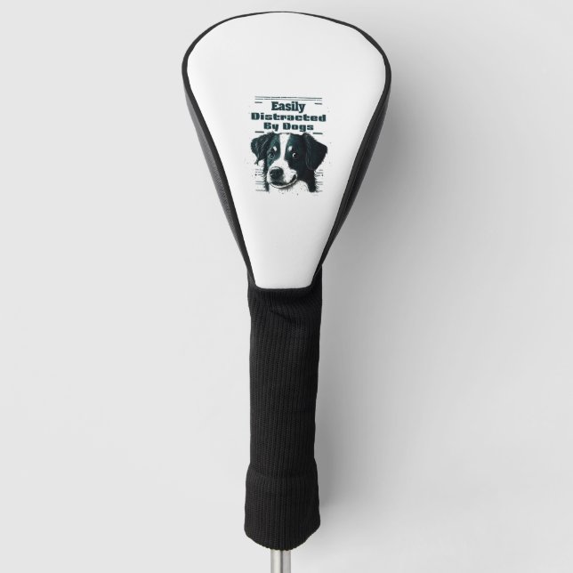 Easily Distracted By Dogs  Golf Head Cover (Front)