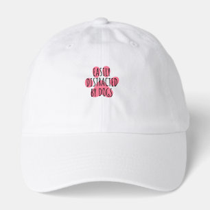 Easily distracted by dogs hat