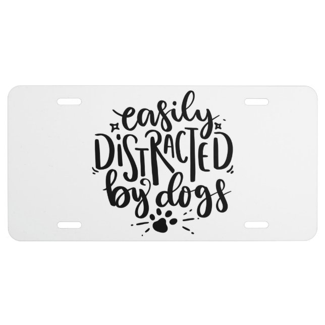 Easily Distracted By Dogs License Plate (Front)
