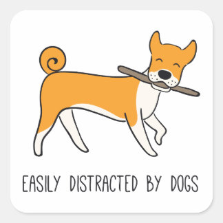 Easily distracted by dogs square sticker