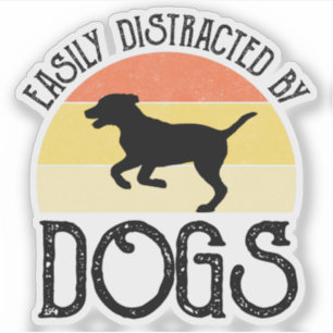 Easily Distracted By Dogs Sticker
