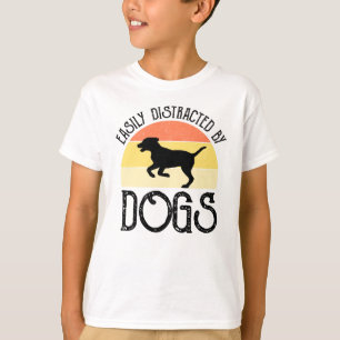 Easily Distracted By Dogs T-Shirt