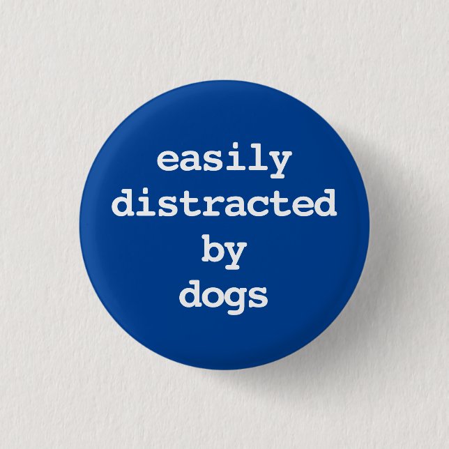 easily distracted by dogs typography Button (Front)