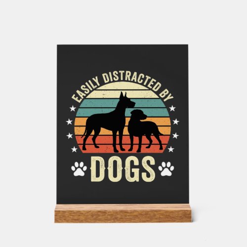 Easily Distracted by Dogs Vintage Retro Sunset Acrylic Sign