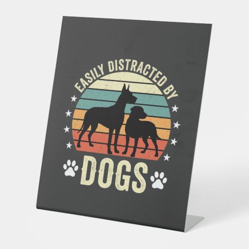 Easily Distracted by Dogs Vintage Retro Sunset Pedestal Sign
