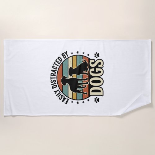 Easily Distracted by Dogs Vintage Silhouette Desig Beach Towel
