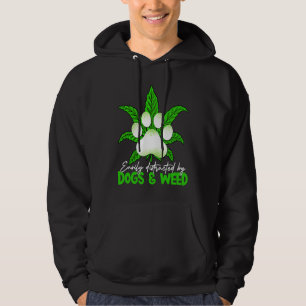 Easily Distracted By Dogs Weed Dog Hoodie