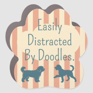 Easily Distracted By Doodles Funny Dog Mom Car Magnet