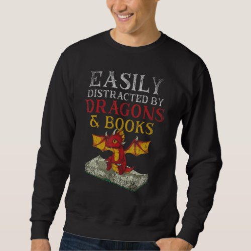 Easily Distracted By Dragons And Books Bookworm Bo Sweatshirt