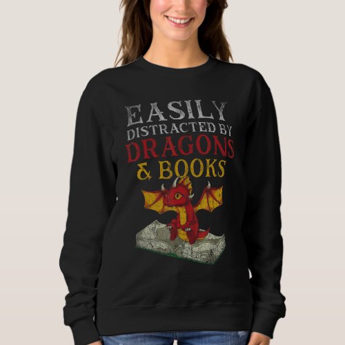 Easily Distracted By Dragons And Books Bookworm Bo Sweatshirt