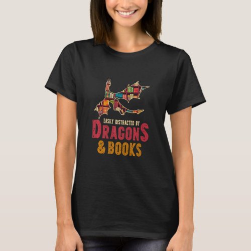 Easily Distracted By Dragons And Books Dragons And T_Shirt