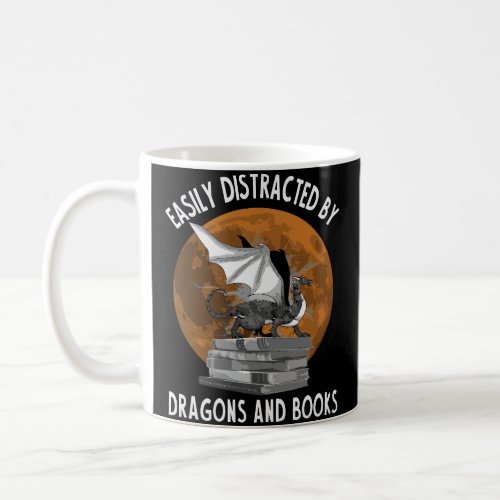 Easily Distracted By Dragons And Books Funny Drago Coffee Mug
