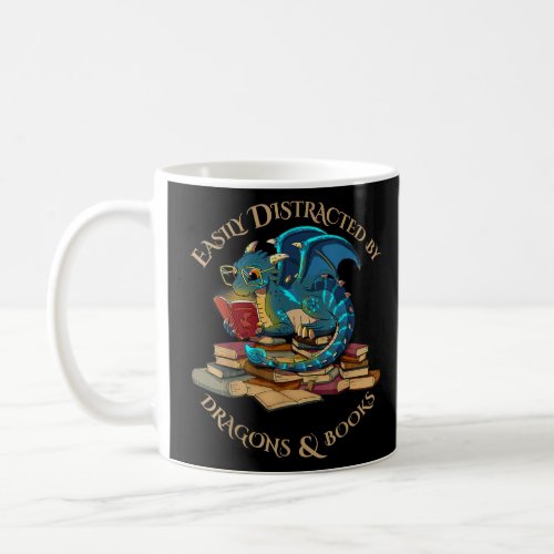 Easily Distracted By Dragons And Books Gift Nerd D Coffee Mug