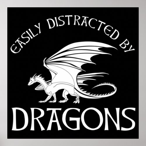 Easily Distracted By Dragons Poster