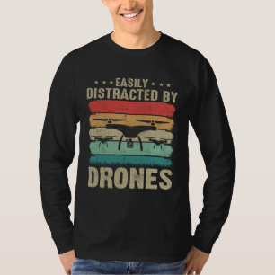 Easily Distracted by Drones Drone Pilot Enthusias T-Shirt
