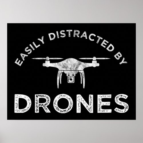 Easily Distracted By Drones Poster