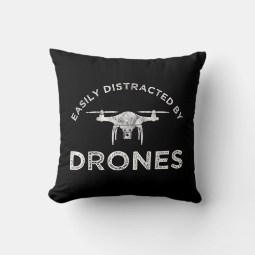 Easily Distracted By Drones Throw Pillow