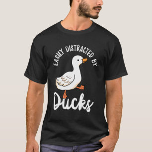 Easily Distracted By Ducks Cute Walking Duck For K T-Shirt