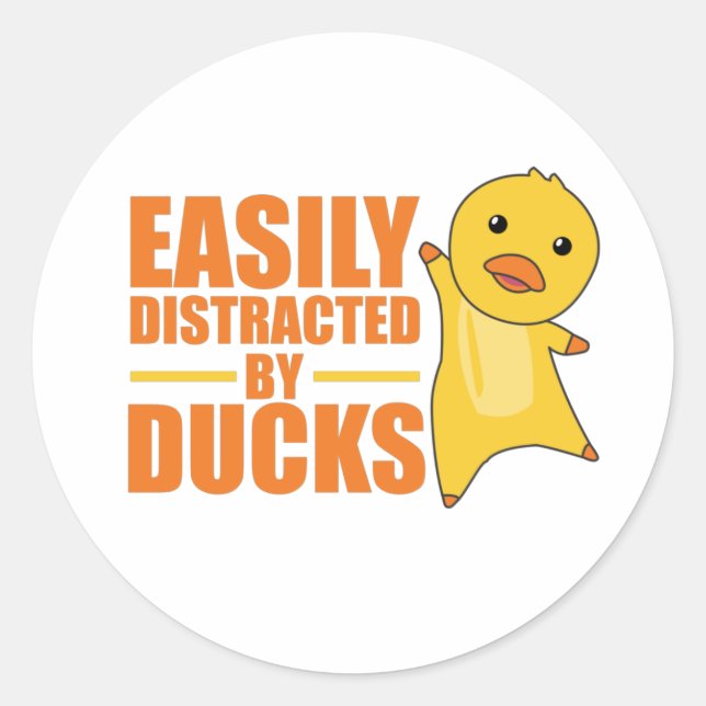 Easily Distracted By Ducks - Funny Duck Classic Round Sticker (Front)