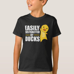 Easily Distracted By Ducks - Funny Duck T-Shirt