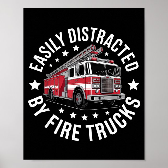 Easily Distracted By Fire Trucks Design  Poster (Front)