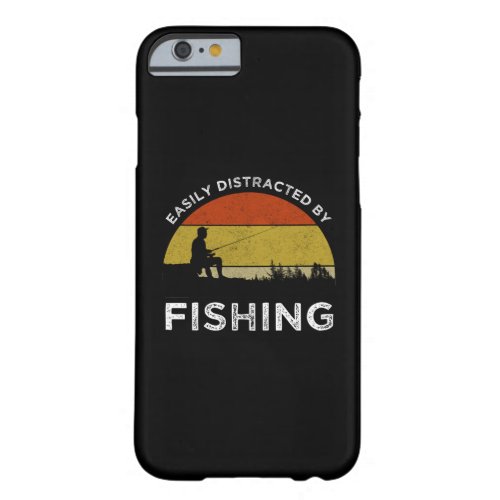 Easily Distracted By Fishing Barely There iPhone 6 Case