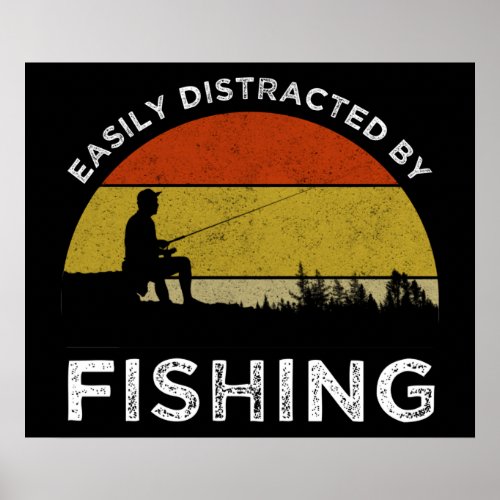 Easily Distracted By Fishing Poster