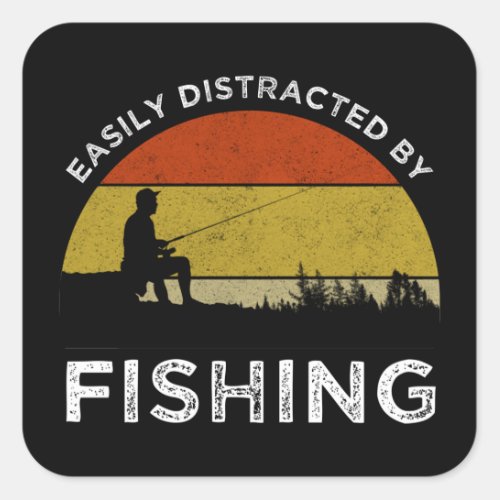 Easily Distracted By Fishing Square Sticker