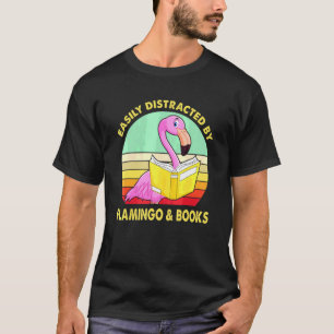 Easily Distracted By Flamingo And Books T-Shirt
