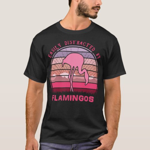 Easily Distracted By Flamingos T_Shirt