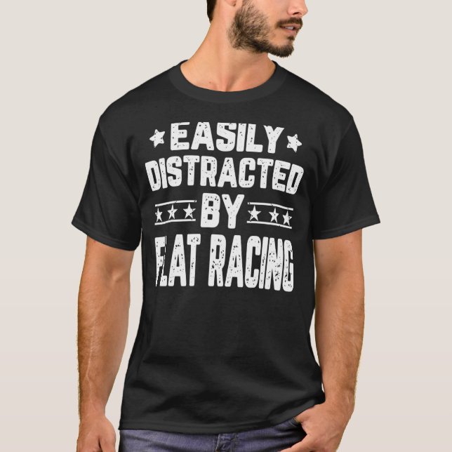 Easily Distracted By Flat Racing   Horse Racer T-Shirt (Front)