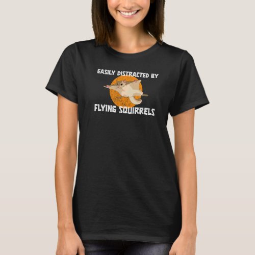 Easily Distracted By Flying Squirrels Animal T_Shirt