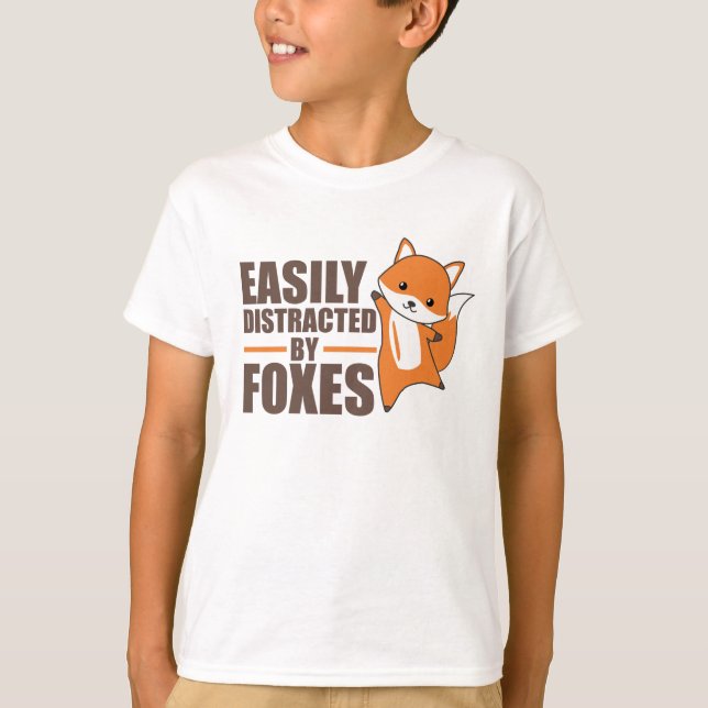 Easily Distracted By Foxes Cute Fox Funny T-Shirt (Front)