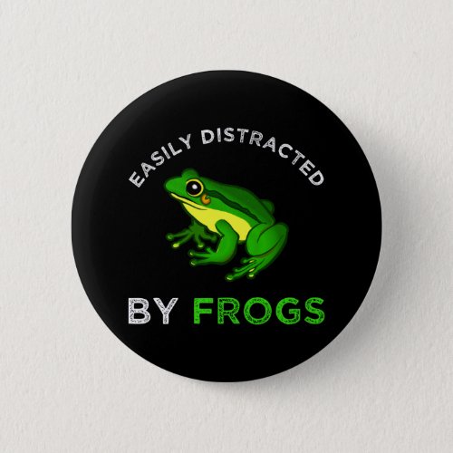 Easily Distracted By Frogs Button