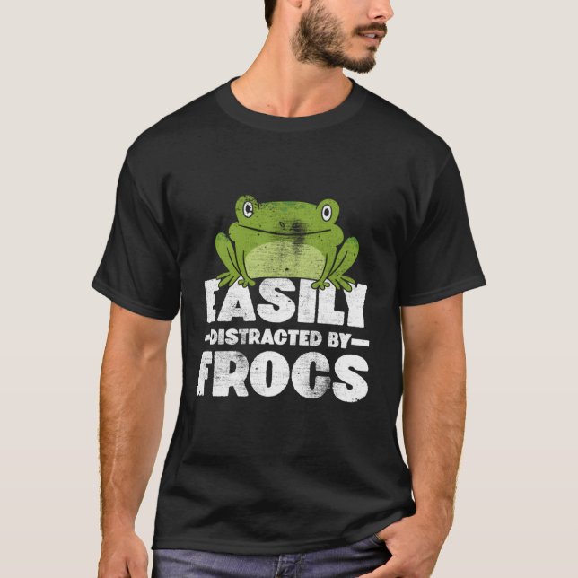 Easily Distracted By Frogs Frog Lover Gift T-Shirt (Front)
