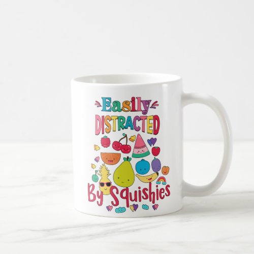 Easily Distracted By Fruit Squishies Coffee Mug