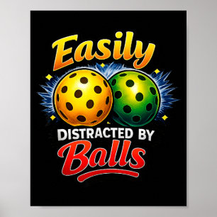 Easily distracted by funny pickleball player humor poster
