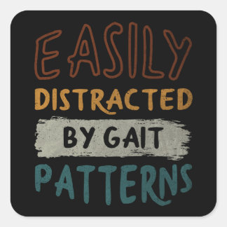 Easily Distracted By Gait Patterns - Funny Retro Square Sticker