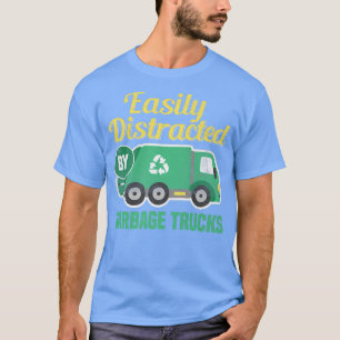 Easily Distracted By Garbage Trucks Recycling360 T-Shirt