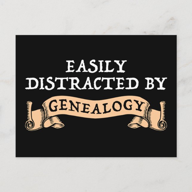 Easily Distracted By Genealogy Postcard (Front)