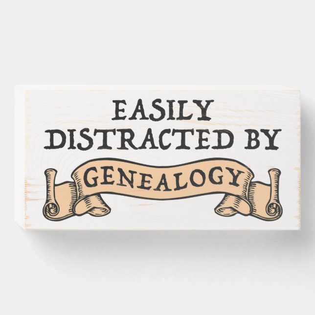 Easily Distracted By Genealogy Wooden Box Sign (Front Horizontal)