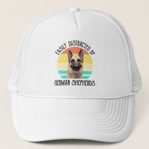 Easily Distracted By German Shepherds Trucker Hat