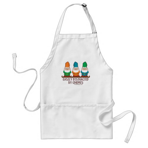 Easily Distracted by Gnomes Adult Apron