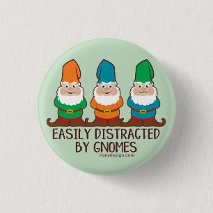 Easily Distracted by Gnomes Button