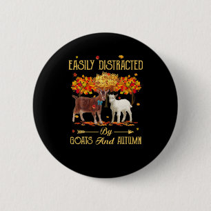 Easily Distracted By Goats And Autumn Fall Season Button