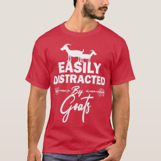 Easily Distracted By Goats Funny Animal Goat Lover T-Shirt